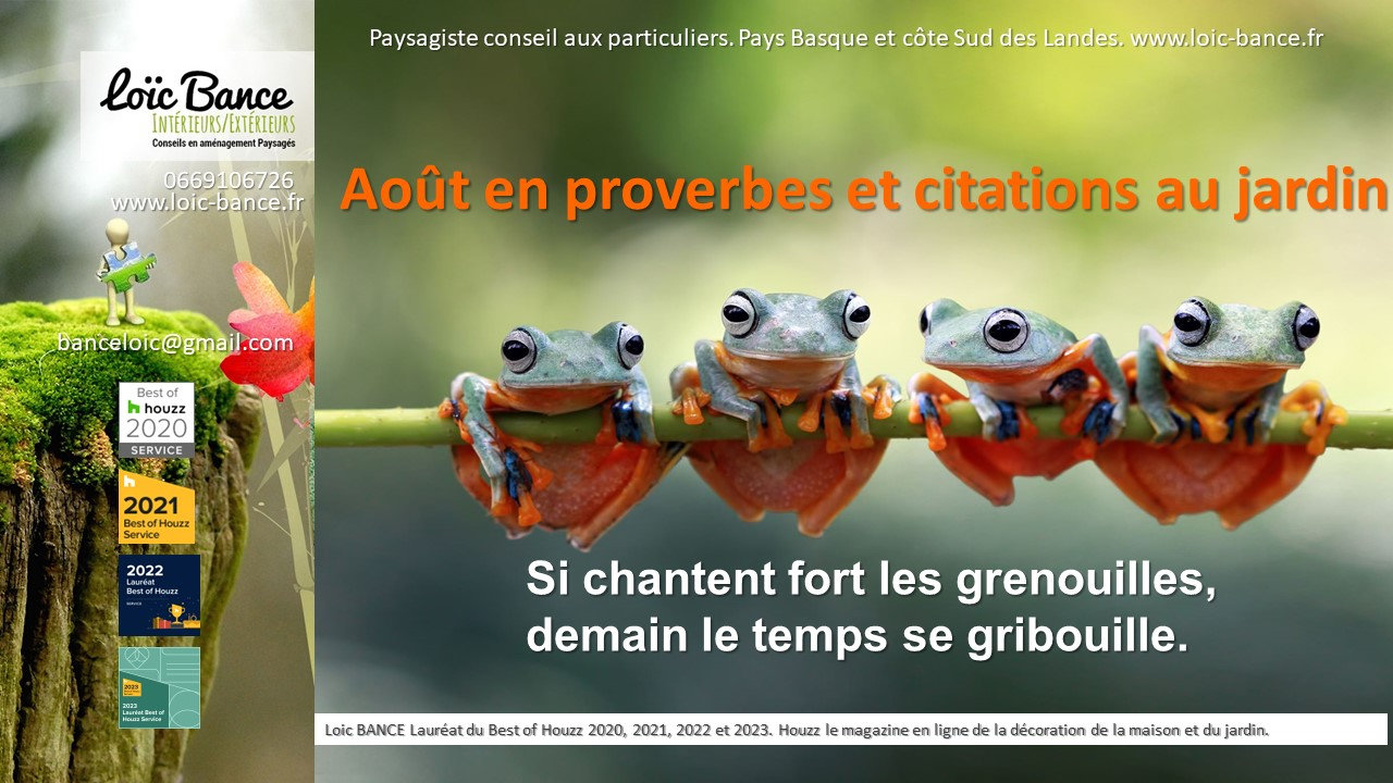 Paysagiste Anglet Les dires de nos anciens au jardin d'ao�t