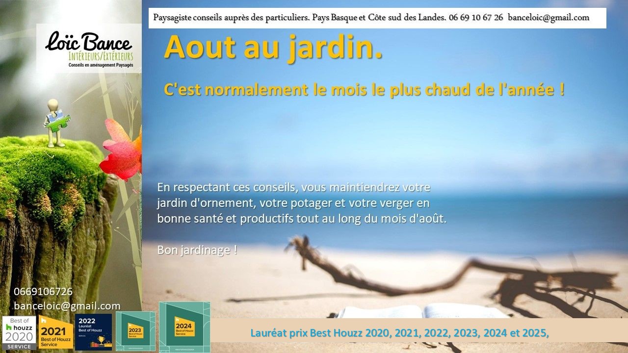 Paysagiste Anglet Les travaux d�aout au jardin d�ornement, potager et fruitiers.